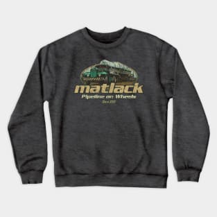 Matlack Pipeline on Wheels 1888 Crewneck Sweatshirt